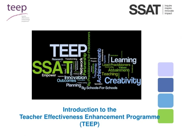 Introduction to the  Teacher Effectiveness Enhancement Programme (TEEP)