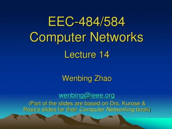 EEC-484/584 Computer Networks