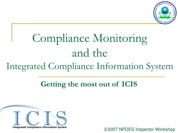 Compliance Monitoring  and the  Integrated Compliance Information System