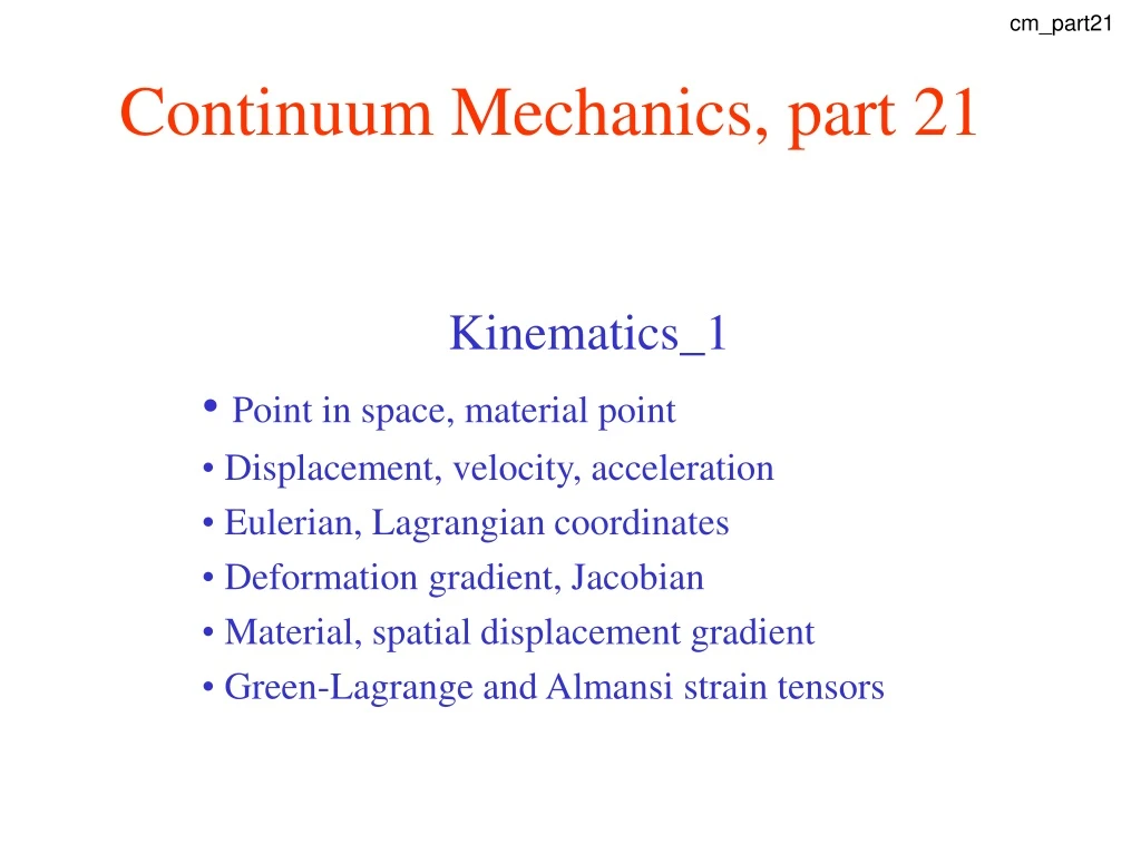 PPT - Continuum Mechanics, Part 21 PowerPoint Presentation, Free ...