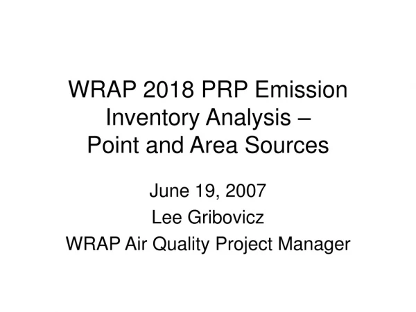 WRAP 2018 PRP Emission Inventory Analysis – Point and Area Sources