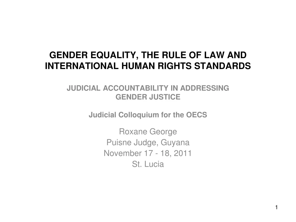 roxane george puisne judge guyana november 17 18 2011 st lucia