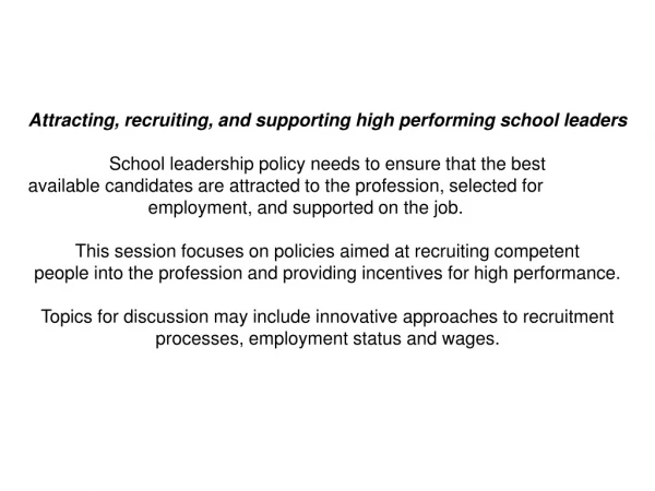 Attracting, recruiting, and supporting high performing school leaders