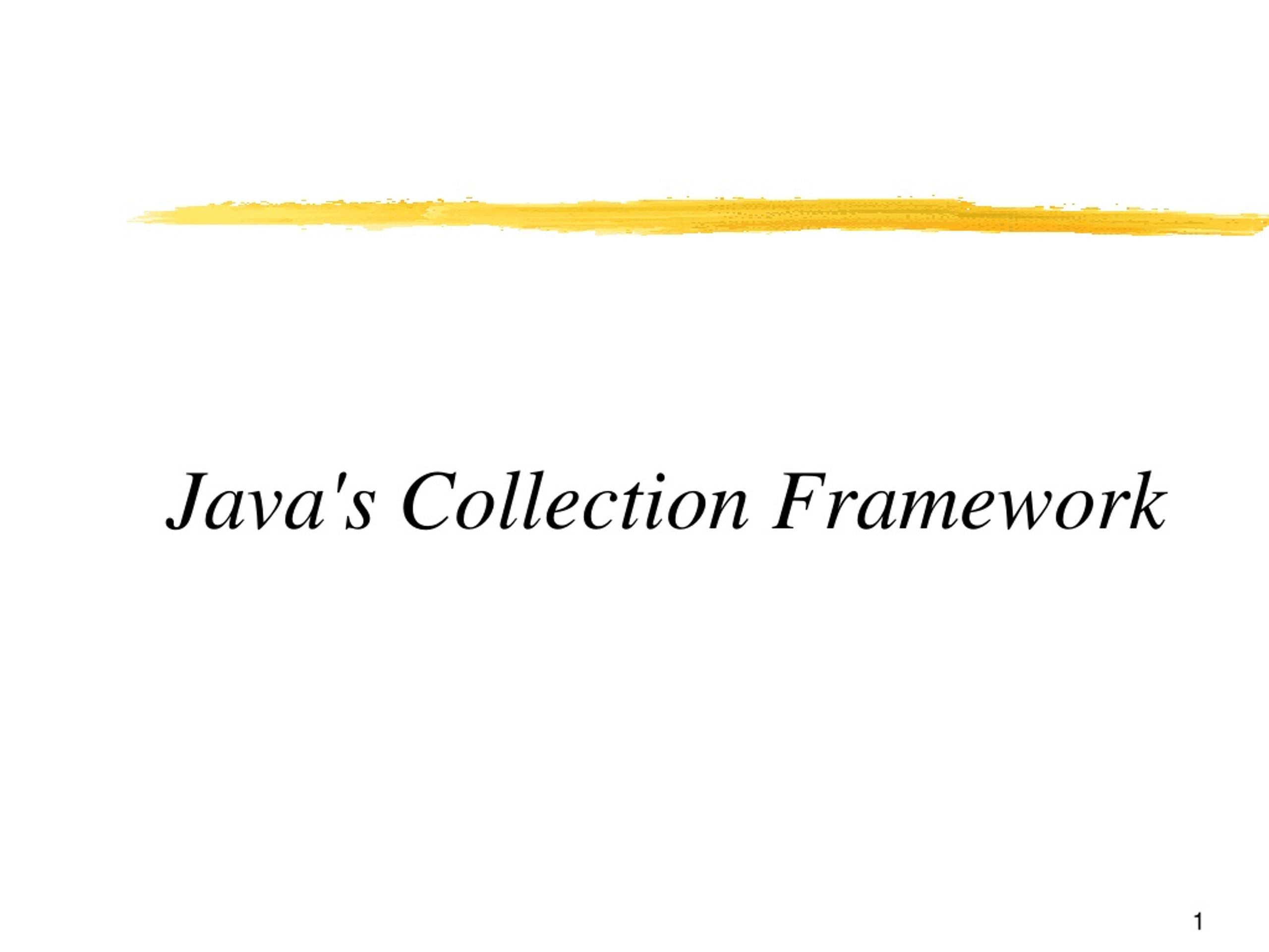PPT - Exploring Java's Collection Framework for Reusable Functionality ...