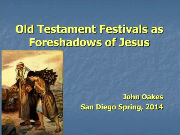 Old Testament Festivals as Foreshadows of Jesus