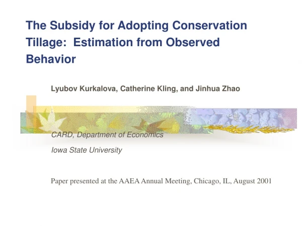 The Subsidy for Adopting Conservation Tillage:  Estimation from Observed Behavior