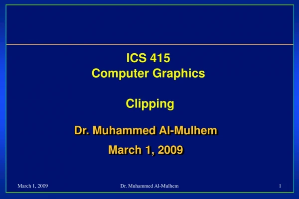 ICS 415 Computer Graphics  Clipping