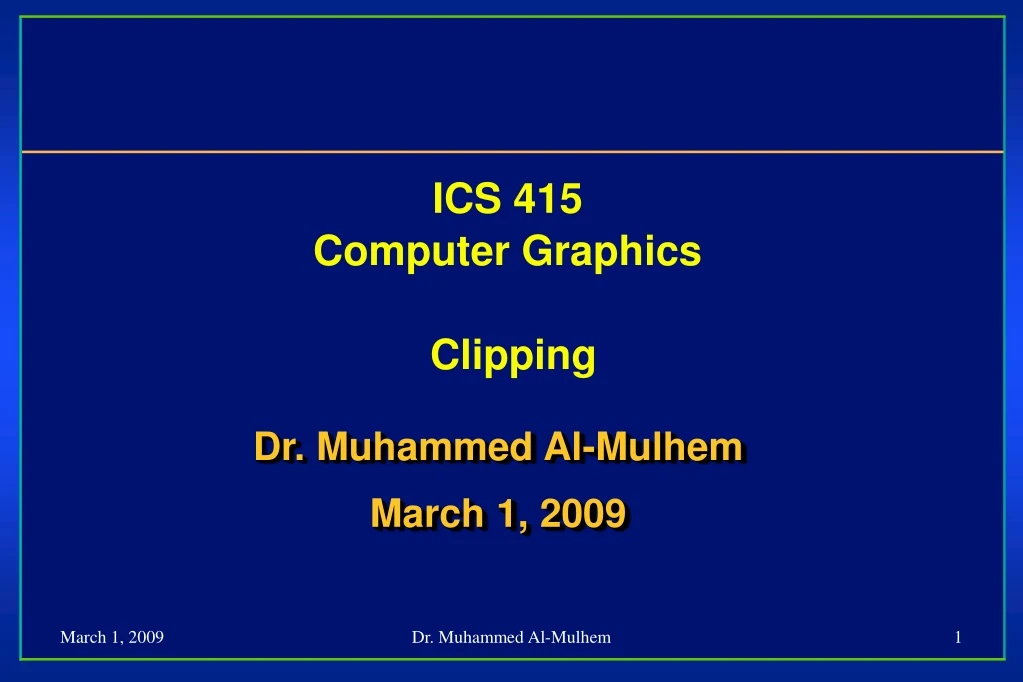 ics 415 computer graphics clipping
