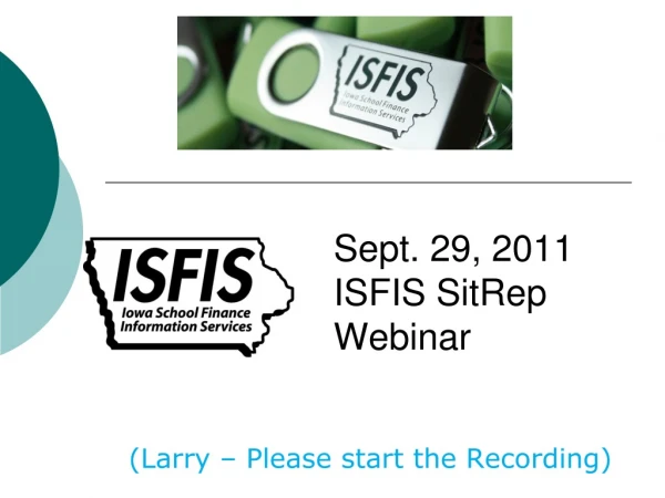 Sept. 29, 2011 ISFIS SitRep  Webinar
