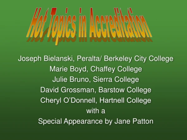 Joseph Bielanski, Peralta/ Berkeley City College  Marie Boyd, Chaffey College