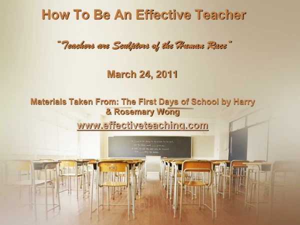 How To Be An Effective Teacher “Teachers are Sculptors of the Human Race”