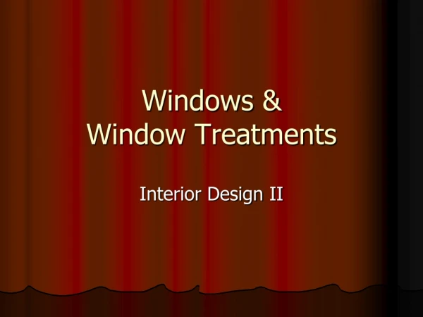 Windows &amp;  Window Treatments