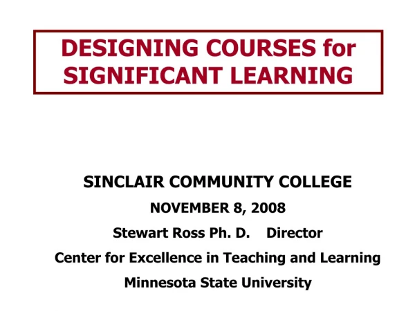 DESIGNING COURSES for SIGNIFICANT LEARNING