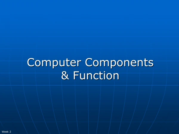 Computer Components &amp; Function