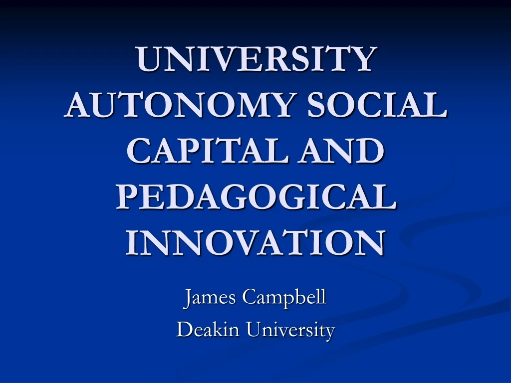 university autonomy social capital and pedagogical innovation