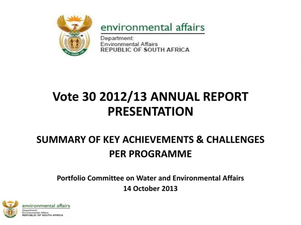 Vote 30 2012/13  ANNUAL REPORT PRESENTATION  SUMMARY OF KEY ACHIEVEMENTS &amp;  CHALLENGES