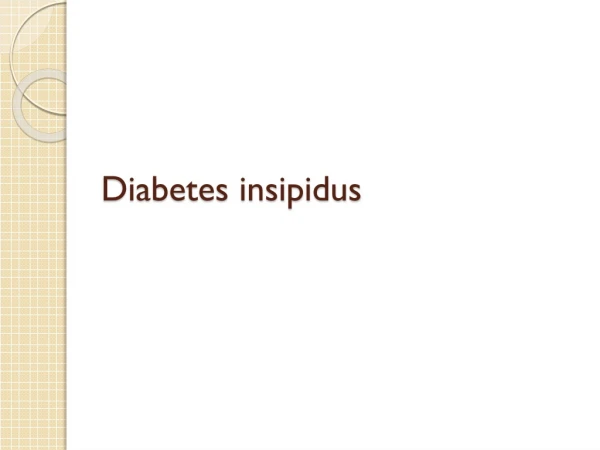 Diabetes insipidus