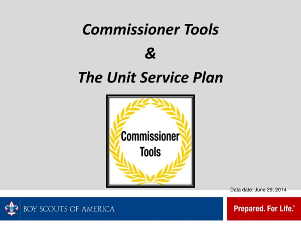 Commissioner Tools  &amp; The Unit Service Plan