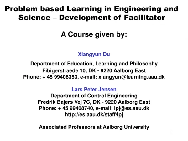 Problem based Learning in Engineering and Science – Development of Facilitator