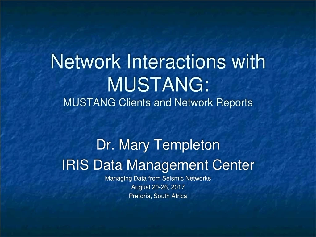 network interactions with mustang mustang clients and network reports