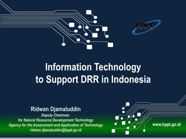 Ridwan Djamaluddin Deputy Chairman  for Natural Resource Development Technology