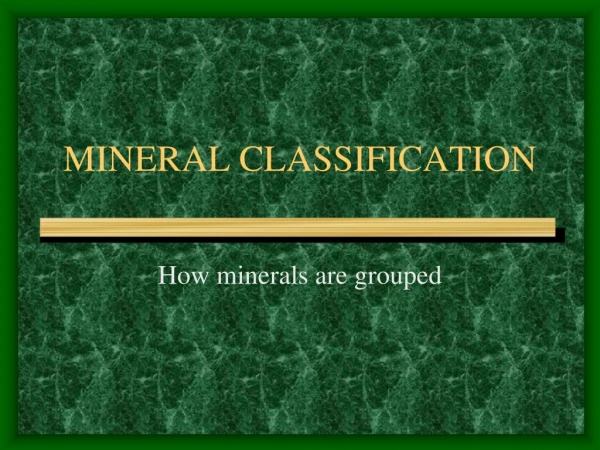 MINERAL CLASSIFICATION