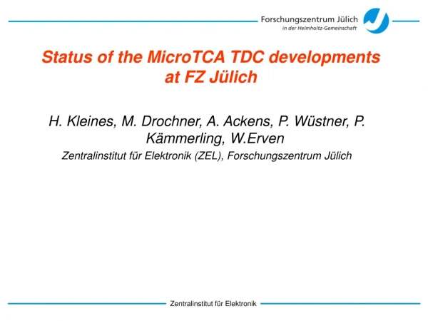 Status of the MicroTCA TDC developments at FZ Jülich