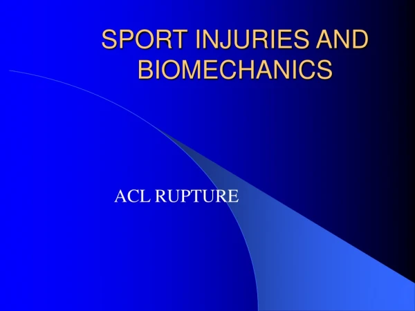 SPORT INJURIES AND BIOMECHANICS