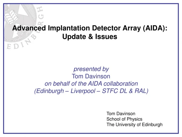 Advanced Implantation Detector Array (AIDA): Update &amp; Issues