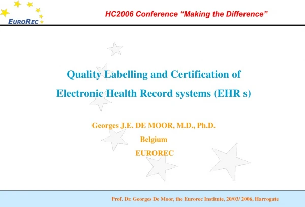 Quality Labelling and Certification of Electronic Health Record systems (EHR s)
