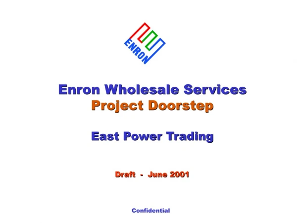 Enron  Wholesale Services Pr oject Doorstep E ast Power Trading Draft  -  June 2001