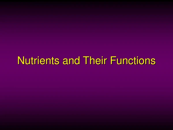 Nutrients and Their Functions
