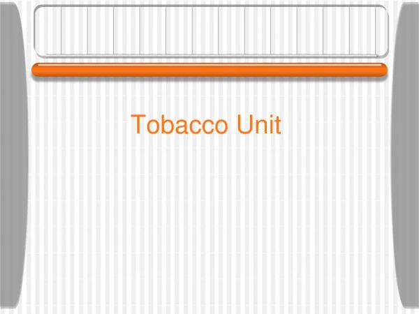 Tobacco Unit