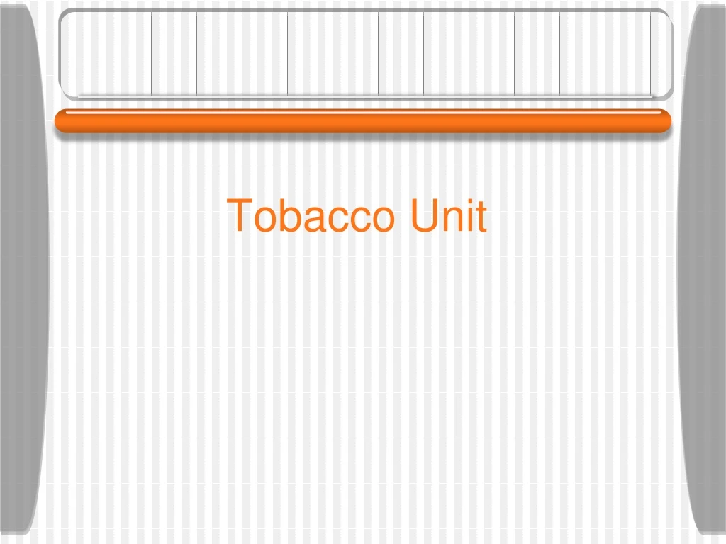 tobacco unit