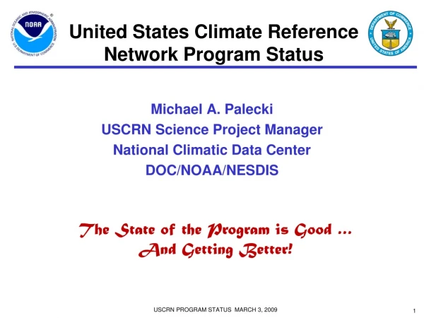 Michael A. Palecki USCRN Science Project Manager National Climatic Data Center DOC/NOAA/NESDIS
