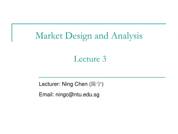 Market Design and Analysis  Lecture 3