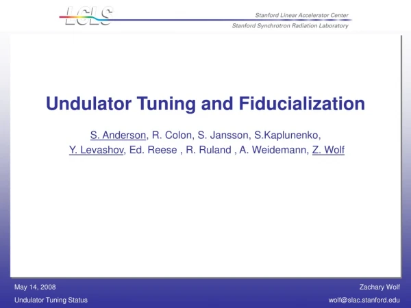 Undulator Tuning and Fiducialization