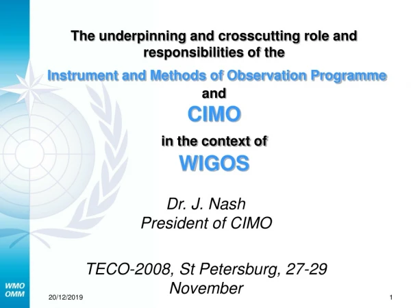 Dr. J. Nash President of CIMO TECO-2008, St Petersburg, 27-29 November