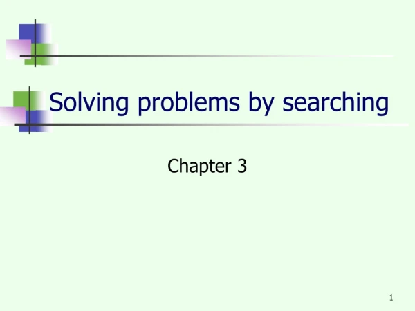 Solving problems by searching