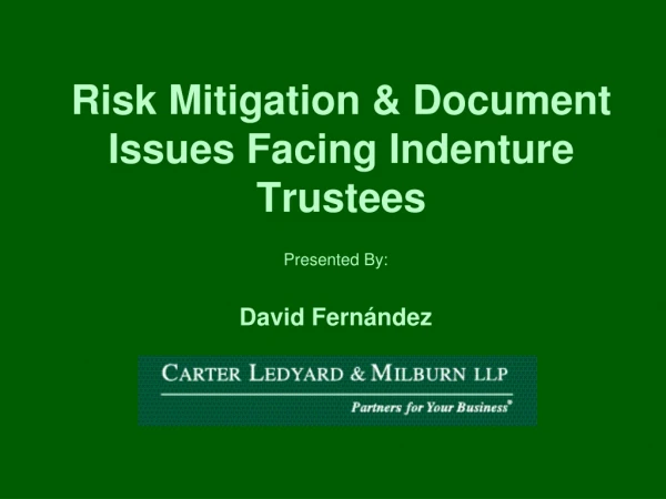 Risk Mitigation &amp; Document Issues Facing Indenture Trustees