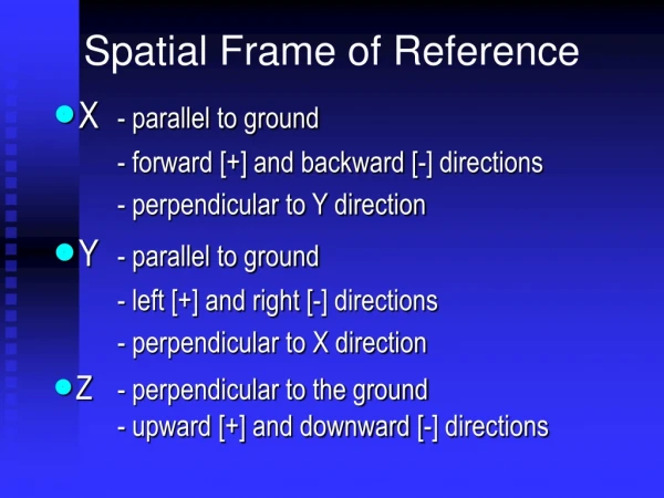 Spatial Frame of Reference