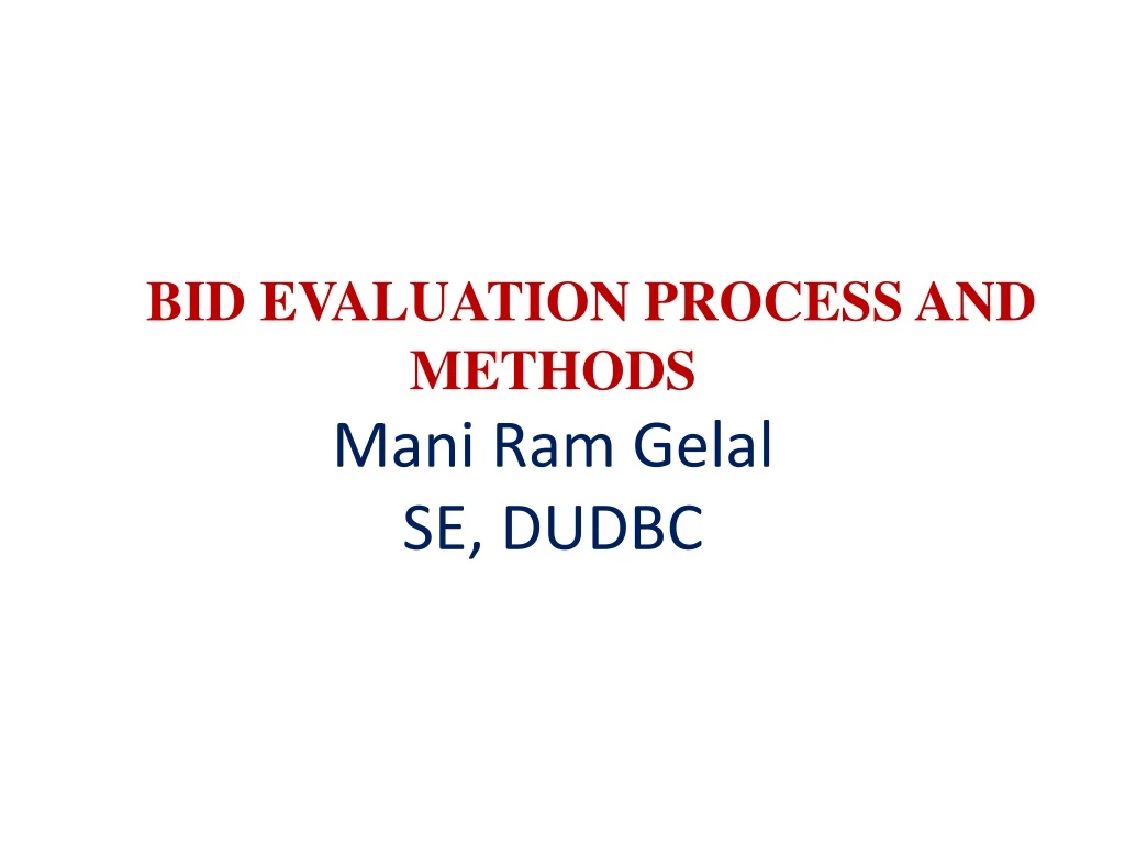 bid evaluation process and methods mani ram gelal se dudbc