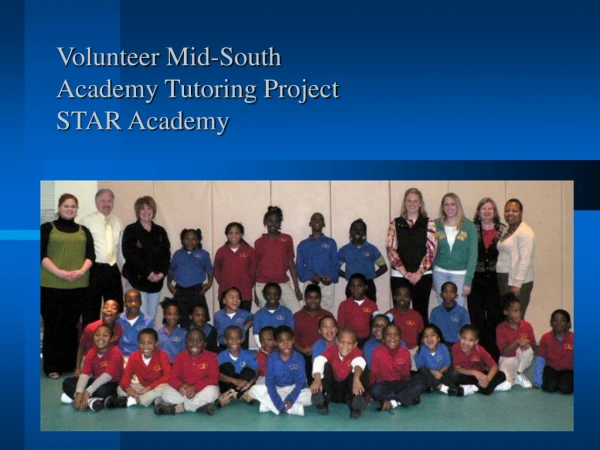 Volunteer Mid-South Academy Tutoring Project  STAR Academy