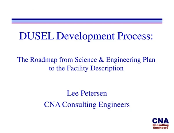 DUSEL Development Process: The Roadmap from Science &amp; Engineering Plan to the Facility Description