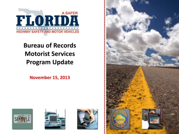 Bureau of Records Motorist Services Program Update November 15, 2013