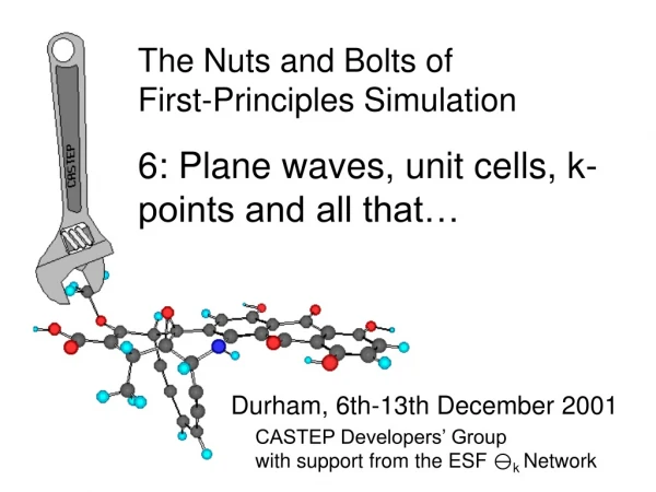 The Nuts and Bolts of  First-Principles Simulation