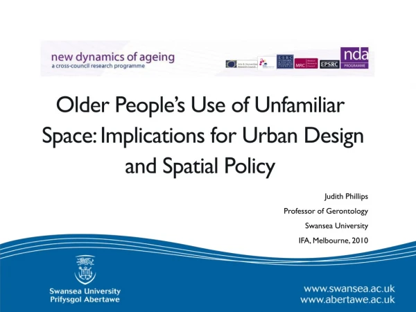 Older People’s Use of Unfamiliar   Space: Implications for Urban Design and Spatial Policy