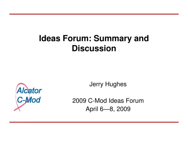 Ideas Forum: Summary and Discussion