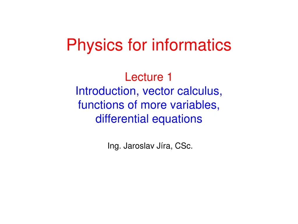 lecture 1 introduction vector calculus functions of more variables differential equations