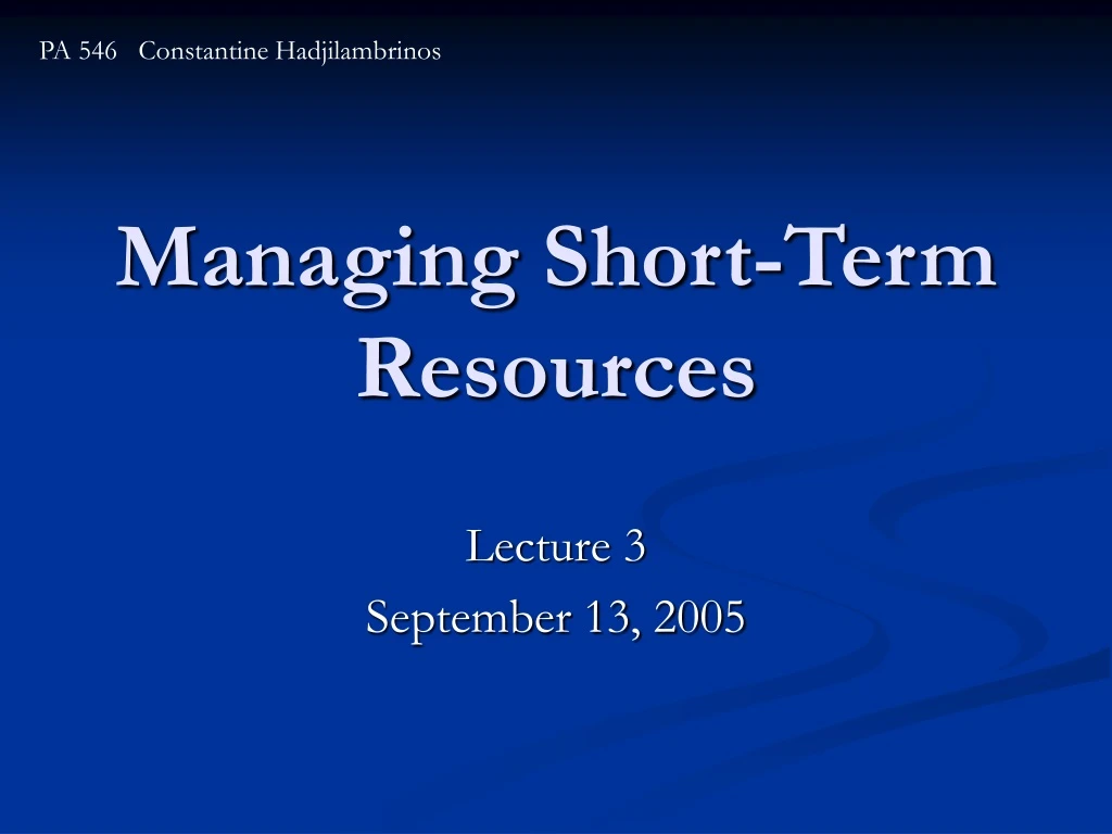 managing short term resources